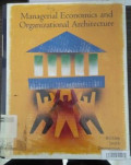 Managerial Economics and Organizational Architecture