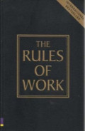 The Rules of Work: A definitive Code for Personal Success