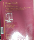 Study Guide: to Accompany West's Business Law Text & Cases Legal, Ethical, Regulatory and International Environmeny 6th Ed