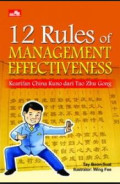 12 Rules Of Management Effectiveness : Kearifan China Kuno Dari Tao Zhu Gong