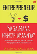 Entrepreneur : Bagaimana Menciptakannya ? Wawasan Dan Ide Dalam Proses Pengajaran Kewirausahaan