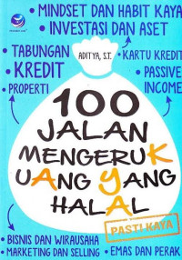 100 Jalan Untuk Mengeruk Uang Yang Halal Ed. 1