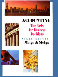 Accounting : The Basis For Business Decisions 9th Ed