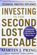 Investing in the Second Lost Decade: A Survival Guide for Keeping Your Profits up When the Market is Down
