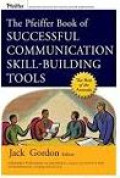 The Pfeiffer Book of Successful Communication Skill - Building Tools