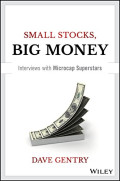 Small Stocks Big Money: Interviews with Microcap Superstars