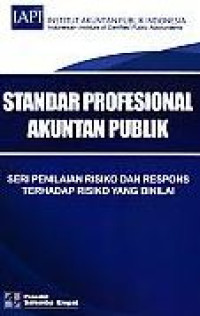 Standar Profesional Akuntan Publik: Seri Penilaian Risiko dan Respons Terhadap Risiko yang Dinilai