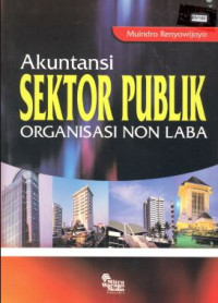 Akuntansi Sektor Publik: Organisasi Non Laba Ed. 1