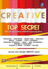 Creative Top Secret : Ramuan Sukses Bisnis Kreatif Sepanjang Masa Ed. 1