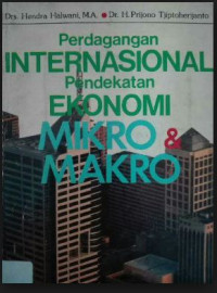 Perdagangan Internasional Pendekatan Ekonomi Mikro Dan Makro