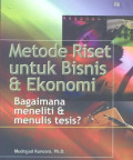 Metode Riset untuk Bisnis & Ekonomi: Bagaimana Meneliti & Menulis Tesis?