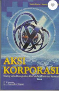 Aksi Korporasi: Strategi untuk Meningkatkan Nilai Saham Melalui Aksi Korporasi Ed. 1