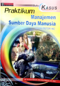 Praktikum : Manajemen Sumber Daya Manusia Cet. 1 (Buku Kasus)
