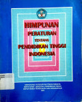 Himpunan peraturan tentang  pendidikan tinggi indonesia