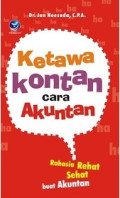 Ketawa Kontan Cara Akuntan : Rahasia Rehat, Sehat buat Akuntan