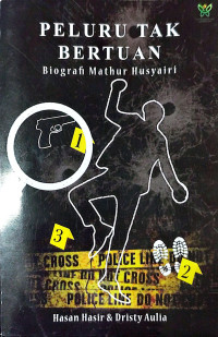 Peluru Tak Bertuan: Biografi Mathur Husyairi