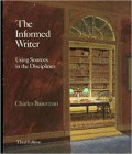 The Informed Writer : Using Sources In The Disciplines 3rd Ed