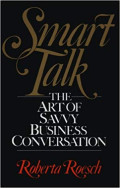 Smart talk : The Art Of Savvy Business Conversation