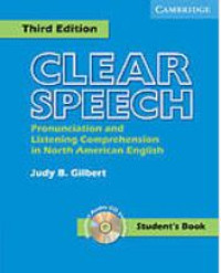 Clear Speech : Pronunciation And Listening Comprehension In North American English : Student's Book 3rd Ed