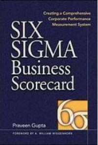 Six Sigma Business Scorecard : ensuring performance for profit