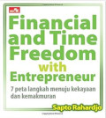 Financial And Time Freedom With Entrepreneur : 7 Langkah Menuju Kekayaan Dan Kemakmuran
