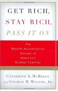 Get Rich, Stay Rich, Pass it On