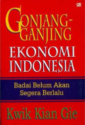 Gonjang-ganjing ekonomi Indonesia : badai belum akan segera berlalu