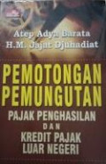 Pot-put Kepalu : Pemotongan-Pemungutan Pajak Penghasilan Dan Kredit Pajak Luar Negeri