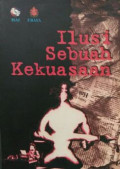 Ilusi Sebuah Kekuasaan.