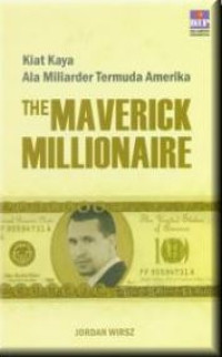 Kiat Kaya Ala Miliarder Termuda Amerika : The Maverick Millionaire