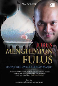 Jurus menghimpun Fulus: Manajemen Zakat berbasis Masjid