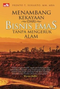 Menambang Kekayaan Dari Bisnis Emas Tanpa Mengeruk Alam