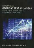 Pengenalan Otoritas Jasa Keuangan : Pasar Uang, Pasar Modal, dan Penanaman Modal Ed. Rev
