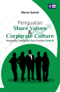 Penguatan Share Values & Corporate Culture : Menghadapi Tatanan Baru Pasca Pandemi Covid-19