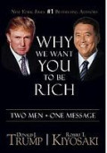 Why We Want You To Be Rich : Two Men, One Message 1st Ed