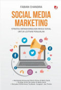 Social Media Marketing : Strategi Memaksimalkan Media Sosial untuk Lejitkan Penjualan
