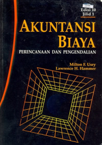 Image of Akuntansi Biaya : Perencanaan Dan Pengendalian