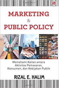Image of Marketing & Public Policy : Memahami Kaitan Aktivitas Pemasaran, Konsumen, Dan Kebijakan Publik