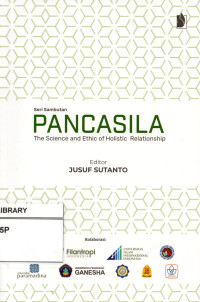 Image of Pancasila 1 : The Science and Ethic of Holictic Relationship Seri Sambutan