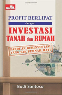 Image of Profit Berlipat Dengan Investasi Tanah Dan Rumah