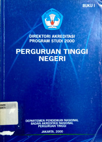 Image of Direktori akreditasi program studi 2000 perguruan tinggi negeri Buku 1