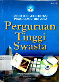 Image of Direktori Akreditasi Program Studi 2002 : Perguruan Tinggi Swasta Buku 2