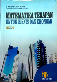 Image of Matematika Terapan Untuk Bisnis Dan Ekonomi Jil. 1