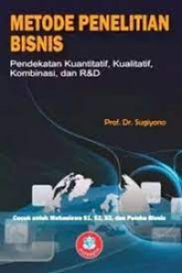 Image of Metode Penelitian Bisnis : Pendekatan Kuantitatif, Kualitatif, Kombinasi, dan R&D