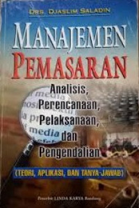Image of Manajemen Pemasaran : Analisis, Perencanaan, Pelaksanaan, dan Pengendalian