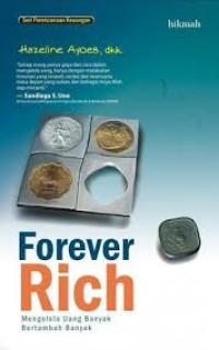 Image of Forever Rich : Mengelola Uang Banyak Bertambah Banyak