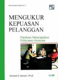 Image of Mengukur Kepuasan Pelanggan : Panduan Menciptakan Pelayanan Bermutu