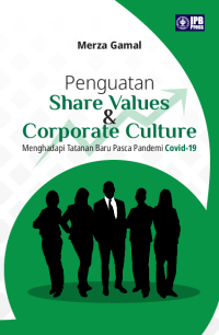 Image of Penguatan Share Values & Corporate Culture : Menghadapi Tatanan Baru Pasca Pandemi Covid-19