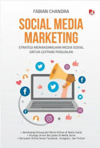 Image of Social Media Marketing : Strategi Memaksimalkan Media Sosial untuk Lejitkan Penjualan