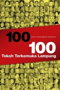 Image of 100 Tokoh Terkemuka Lampung : 100 Tahun Kebangkitan Nasional